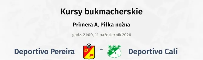 Deportivo Pereira - Deportivo Cali kursy bukmacherskie