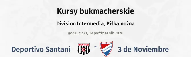 Deportivo Santani - 3 de Noviembre kursy bukmacherskie