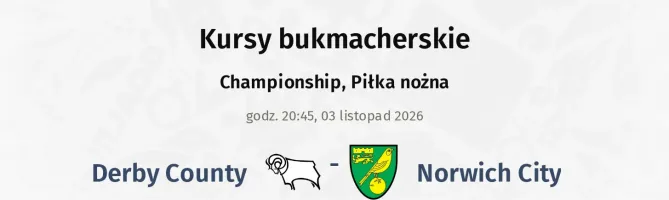Derby County - Norwich City kursy bukmacherskie