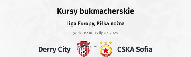 Derry City - CSKA Sofia kursy bukmacherskie