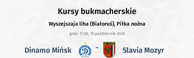 Dinamo Mińsk - Slavia Mozyr kursy bukmacherskie