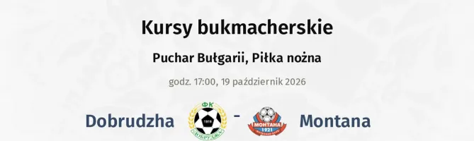 Dobrudzha - Montana kursy bukmacherskie
