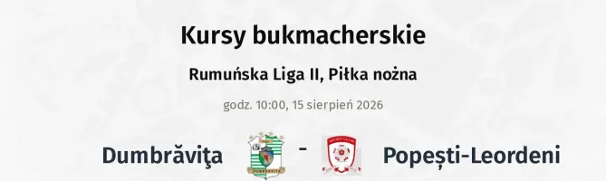 Dumbrăviţa - Popești-Leordeni kursy bukmacherskie