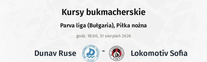 Dunav Ruse - Lokomotiv Sofia kursy bukmacherskie