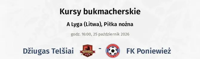 Džiugas Telšiai - FK Poniewież kursy bukmacherskie