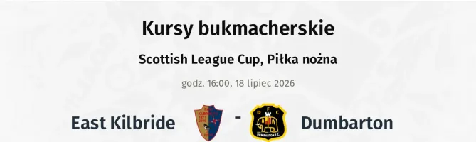 East Kilbride - Dumbarton kursy bukmacherskie