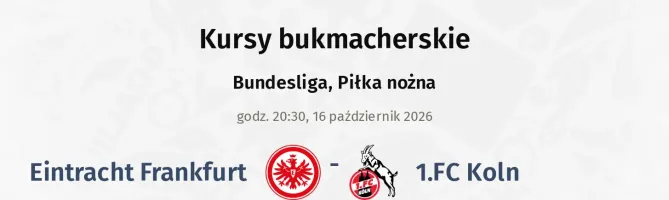 Eintracht Frankfurt - 1.FC Köln kursy bukmacherskie