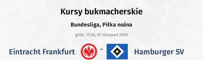 Eintracht Frankfurt - Hamburger SV kursy bukmacherskie