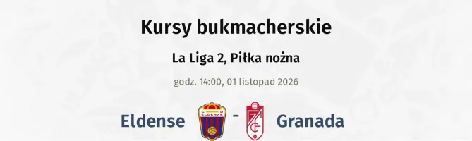 Eldense - Granada kursy bukmacherskie