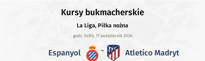 Espanyol - Atletico Madryt kursy bukmacherskie
