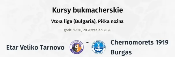 Etar Veliko Tarnovo - Chernomorets 1919 Burgas kursy bukmacherskie