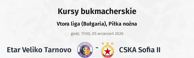 Etar Veliko Tarnovo - CSKA Sofia II kursy bukmacherskie