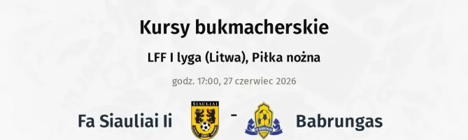 FA Šiauliai II - Babrungas kursy bukmacherskie