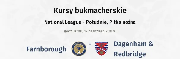 Farnborough - Dagenham & Redbridge kursy bukmacherskie