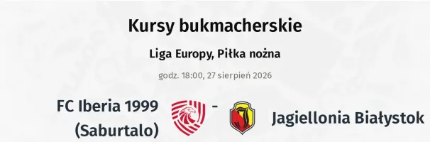FC Iberia 1999 (Saburtalo) - Jagiellonia Białystok kursy bukmacherskie