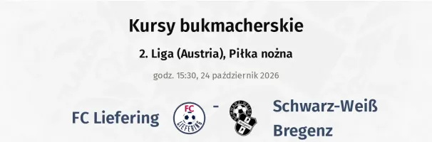 FC Liefering - Schwarz-Weiß Bregenz kursy bukmacherskie