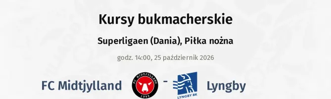 FC Midtjylland - Lyngby kursy bukmacherskie