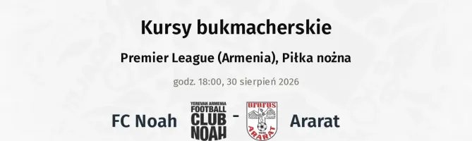 FC Noah - Ararat kursy bukmacherskie