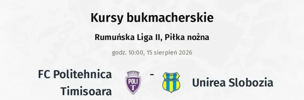 FC Politehnica Timisoara - Unirea Slobozia kursy bukmacherskie