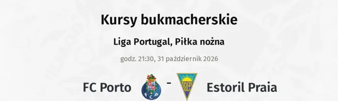 FC Porto - Estoril Praia kursy bukmacherskie