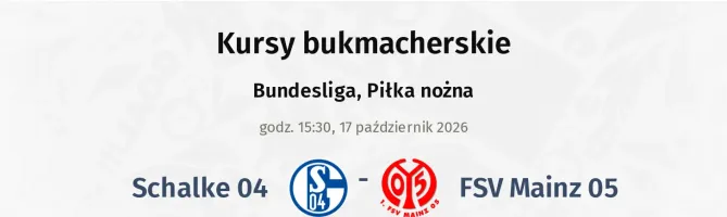 FC Schalke 04 - FSV Mainz 05 kursy bukmacherskie