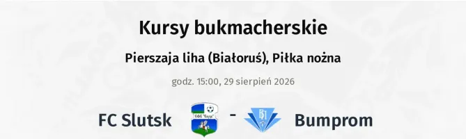 FC Slutsk - Bumprom kursy bukmacherskie