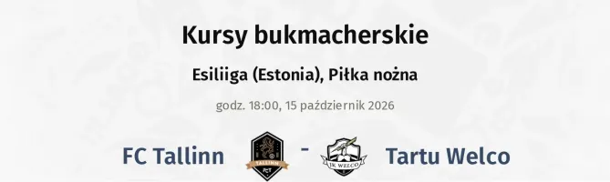 FC Tallinn - Tartu Welco kursy bukmacherskie