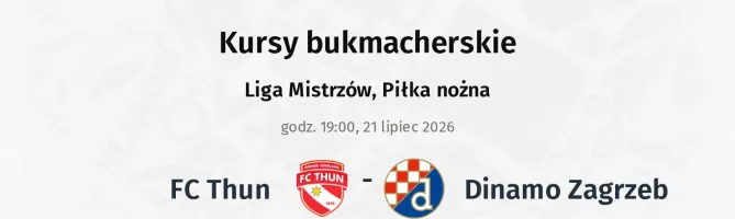 FC Thun - Dinamo Zagrzeb kursy bukmacherskie