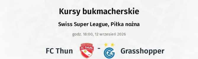 FC Thun - Grasshoppers kursy bukmacherskie