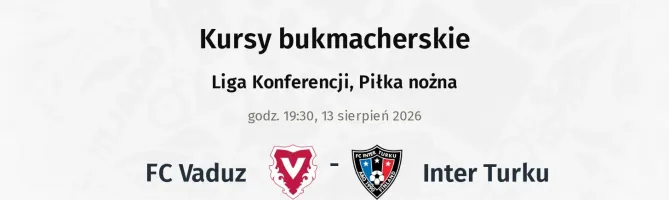 FC Vaduz - Inter Turku kursy bukmacherskie