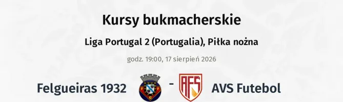 Felgueiras 1932 - AVS Futebol kursy bukmacherskie