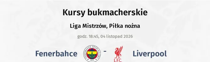 Fenerbahce - Liverpool kursy bukmacherskie