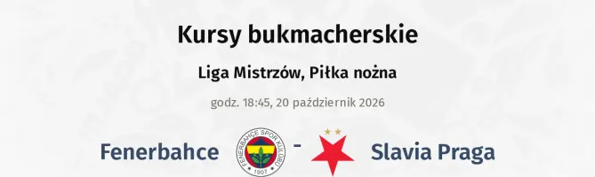 Fenerbahce - Slavia Praga kursy bukmacherskie