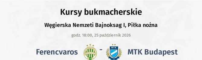 Ferencvarosi TC - MTK Budapest kursy bukmacherskie