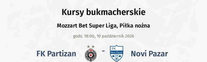 FK Partizan - Novi Pazar kursy bukmacherskie