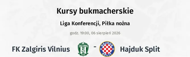 FK Zalgiris Vilnius - Hajduk Split kursy bukmacherskie