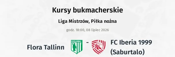 Flora Tallinn - FC Iberia 1999 (Saburtalo) kursy bukmacherskie