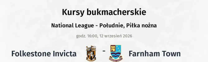 Folkestone Invicta - Farnham Town kursy bukmacherskie