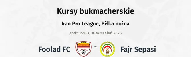 Foolad FC - Fajr Sepasi kursy bukmacherskie