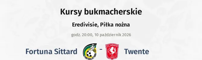Fortuna Sittard - Twente kursy bukmacherskie
