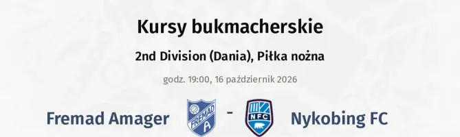 Fremad Amager - Nykobing FC kursy bukmacherskie