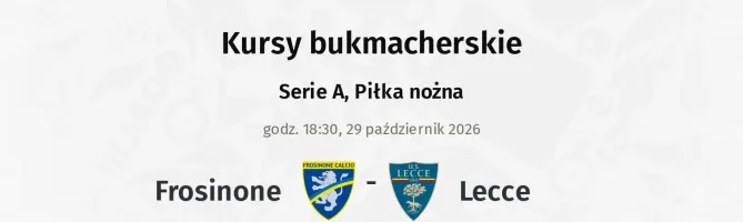 Frosinone - Lecce kursy bukmacherskie