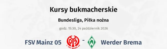 FSV Mainz 05 - Werder Bremen kursy bukmacherskie