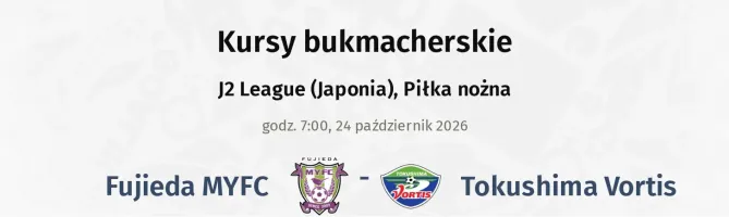 Fujieda MYFC - Tokushima Vortis kursy bukmacherskie