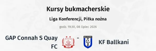 GAP Connah S Quay FC - KF Ballkani  kursy bukmacherskie