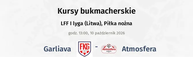 Garliava - Atmosfera kursy bukmacherskie