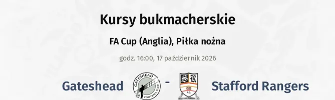 Gateshead - Stafford Rangers kursy bukmacherskie