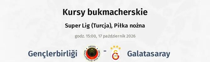 Genclerbirligi - Galatasaray kursy bukmacherskie