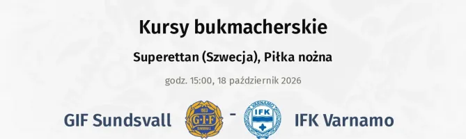GIF Sundsvall - IFK Varnamo kursy bukmacherskie