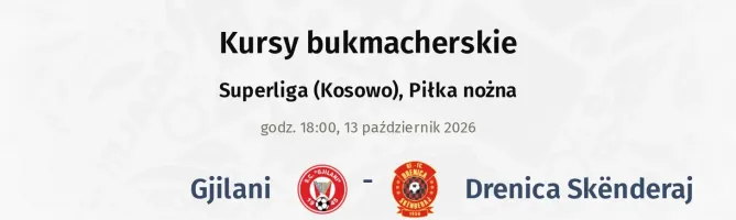 Gjilani - Drenica Skënderaj kursy bukmacherskie